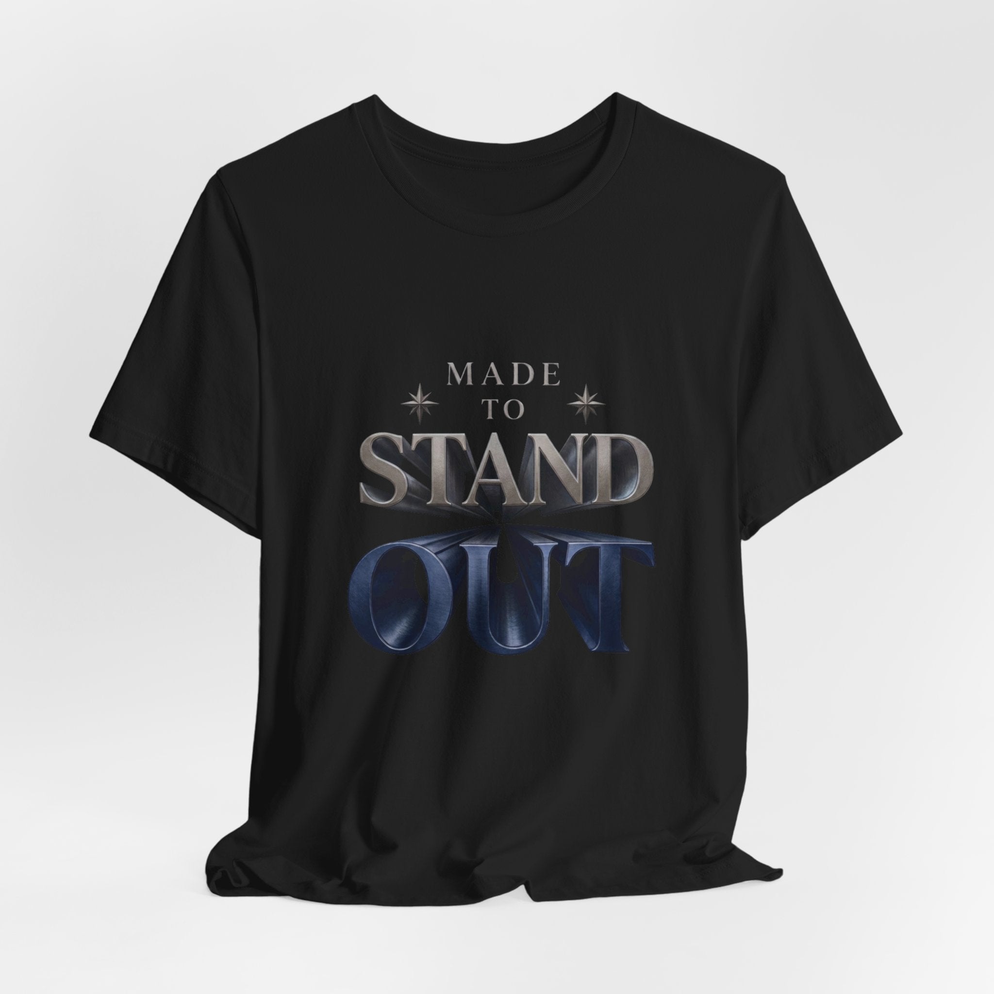Stand Out Tee — "Made to Stand Out" Graphic T-Shirt