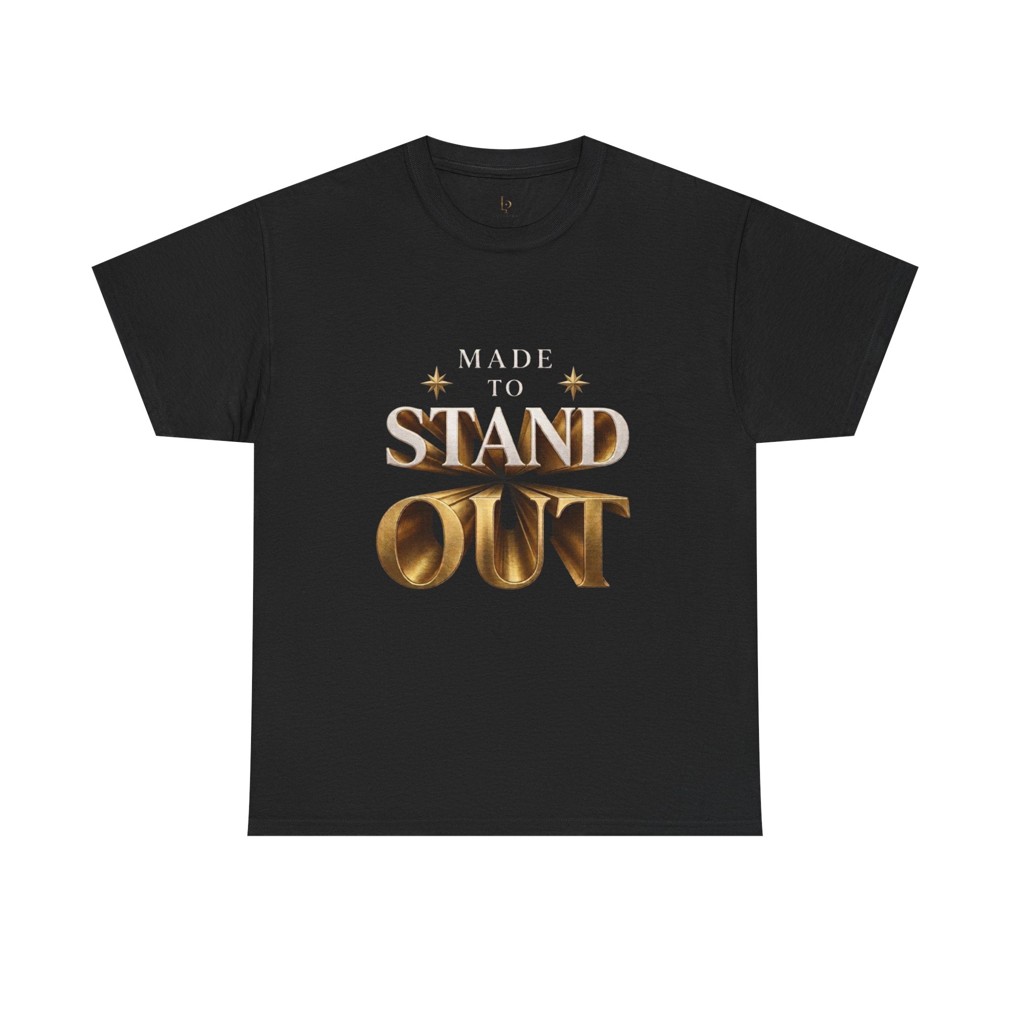 Made To Stand Out Graphic Tee — "Made to Stand Out" Gold Lettering
