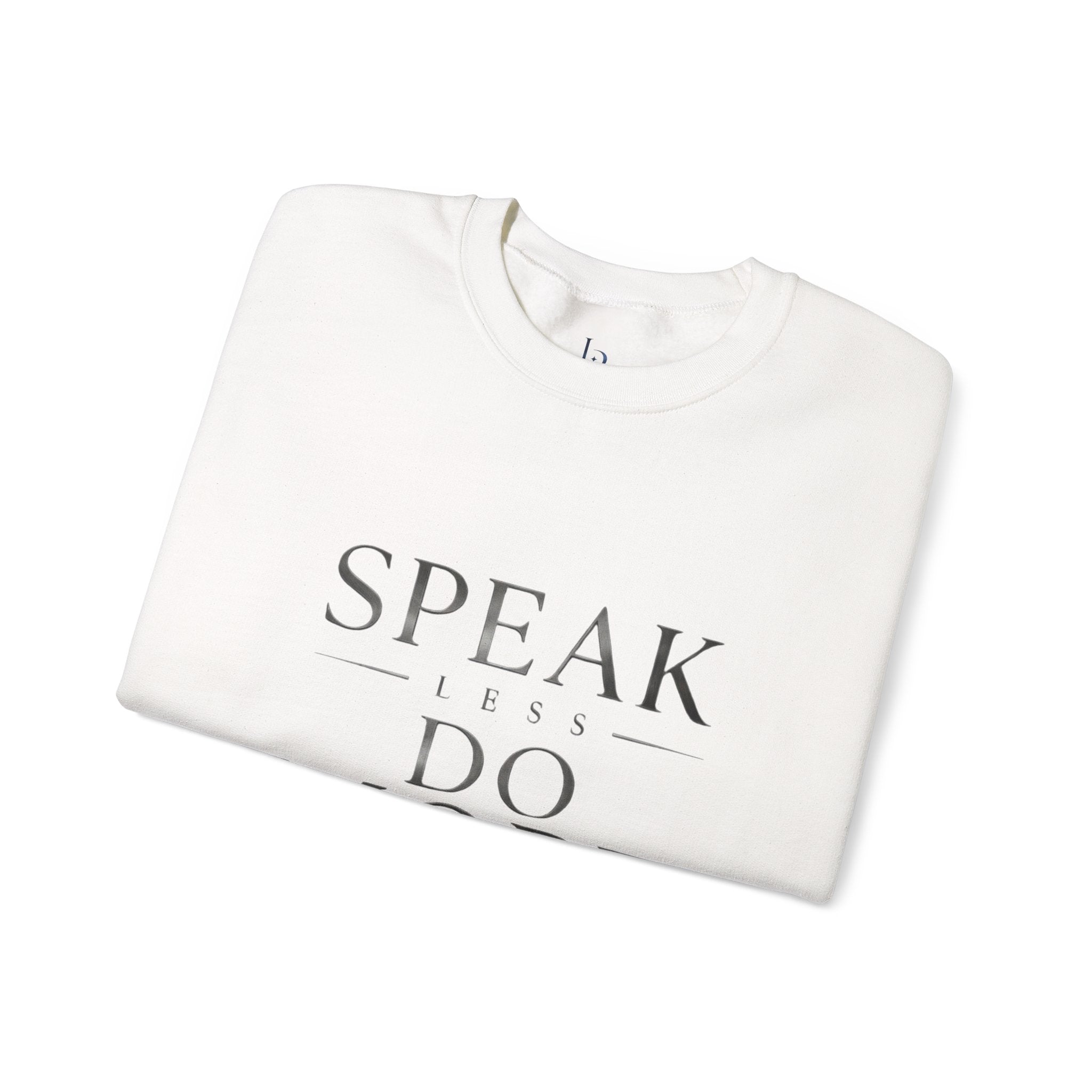 Crewneck Sweatshirt — "Speak Less Do More - Silver" Minimalist Motivational Pullover