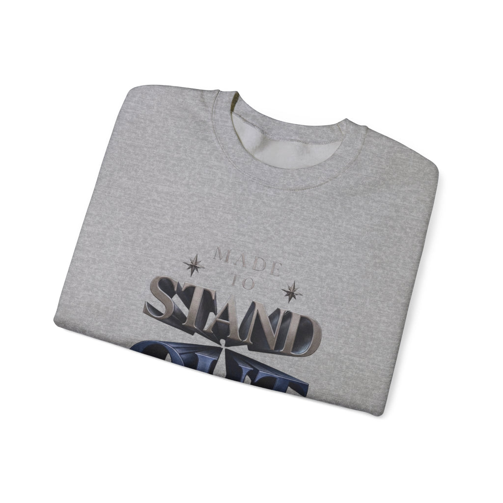 Stand Out Crewneck Sweatshirt — "Made to Stand Out" Graphic