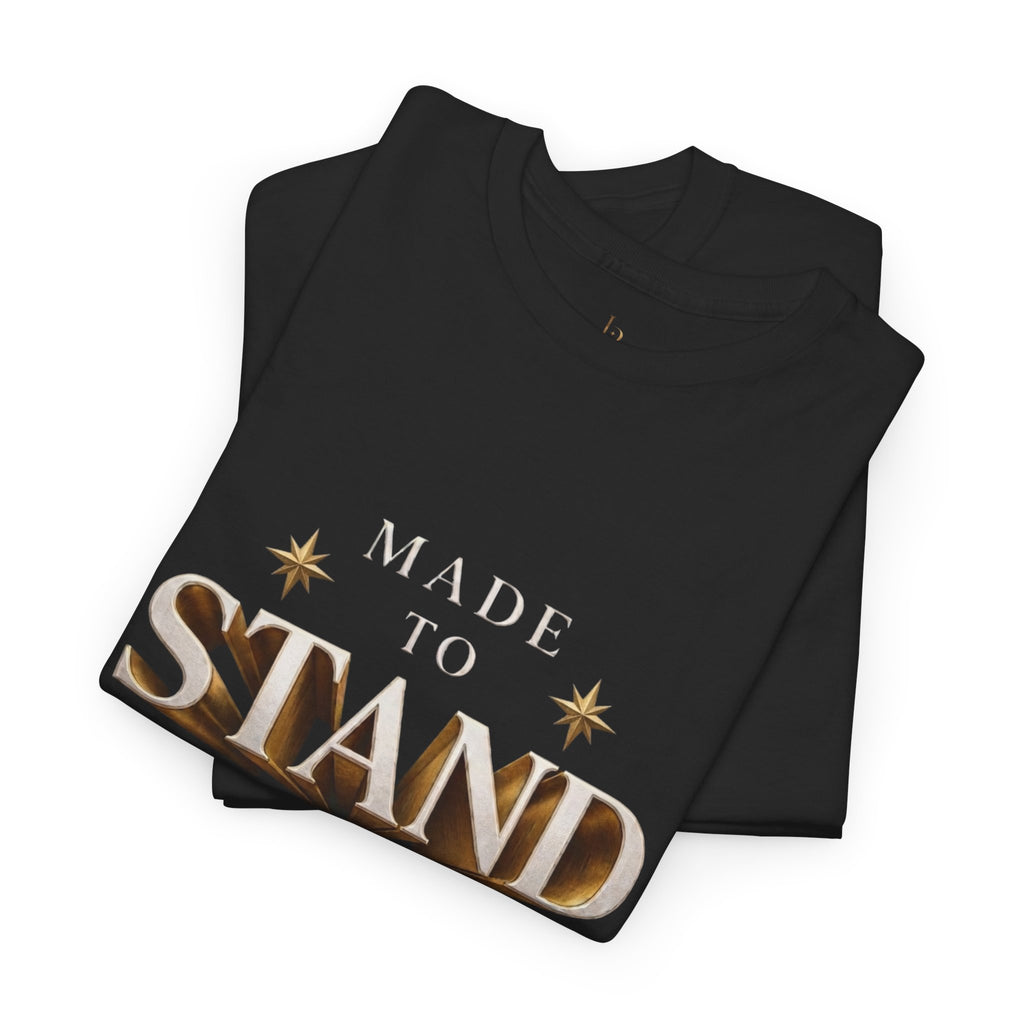 Made To Stand Out Graphic Tee — "Made to Stand Out" Gold Lettering
