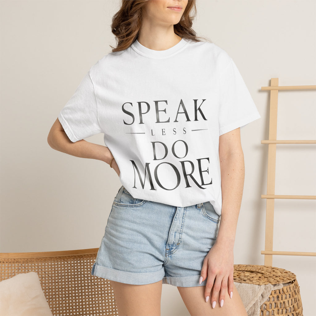 Speak Less Do More - Silver T-Shirt — Minimal Motivational Graphic Tee