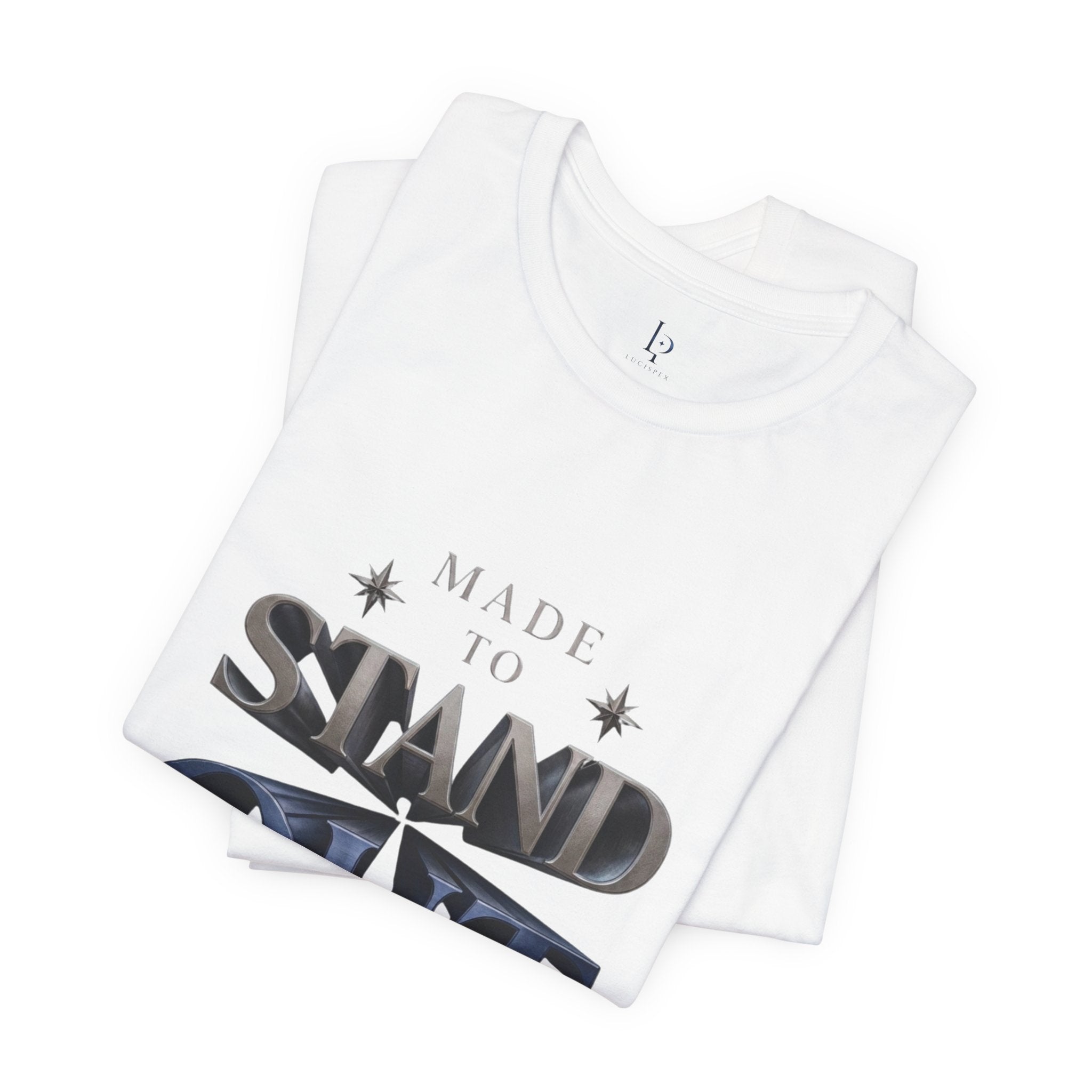 Made To Stand Out Tee — "Made to Stand Out" Graphic T-Shirt