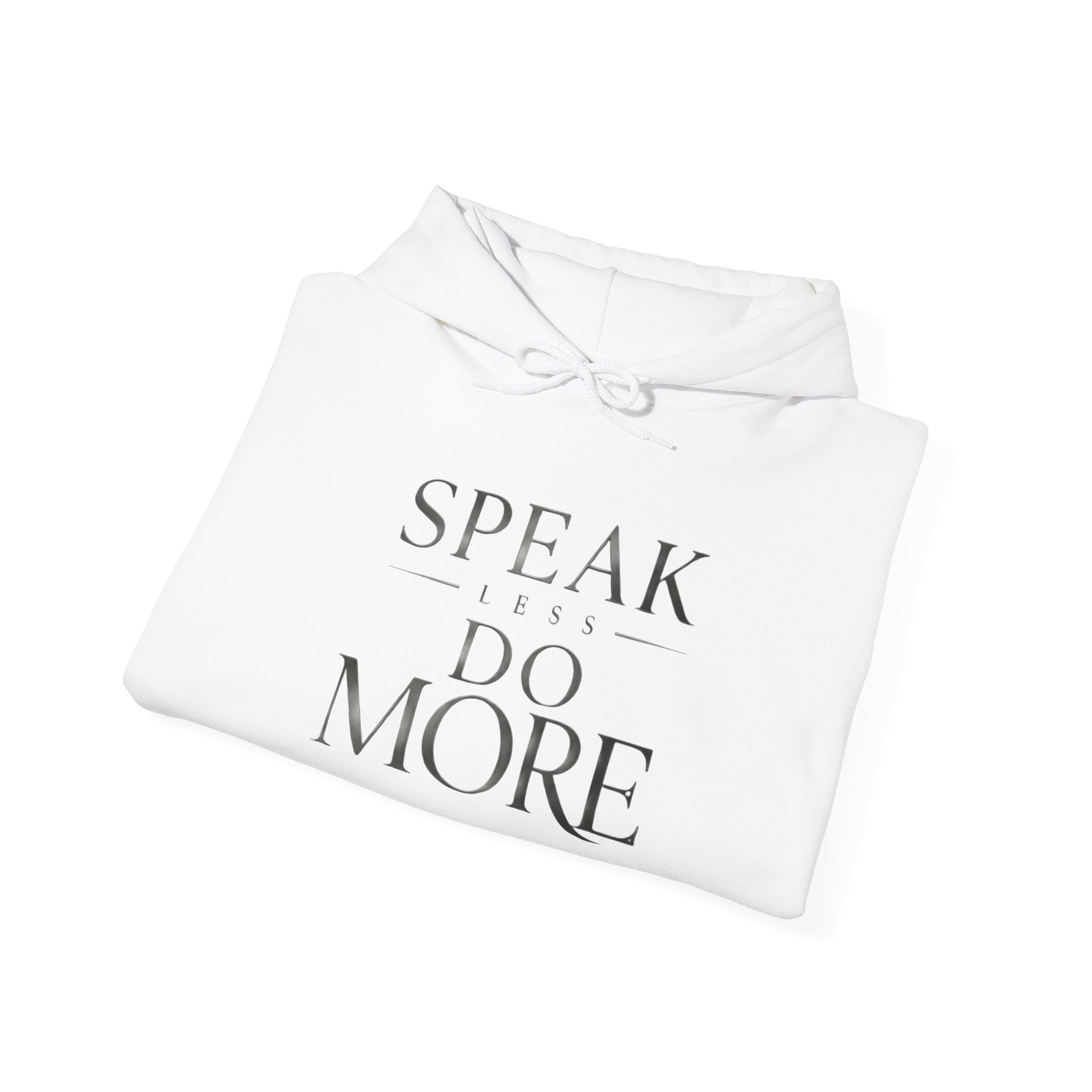 Hoodie — "Speak Less Do More - Silver" Minimal Motivational Hoodie