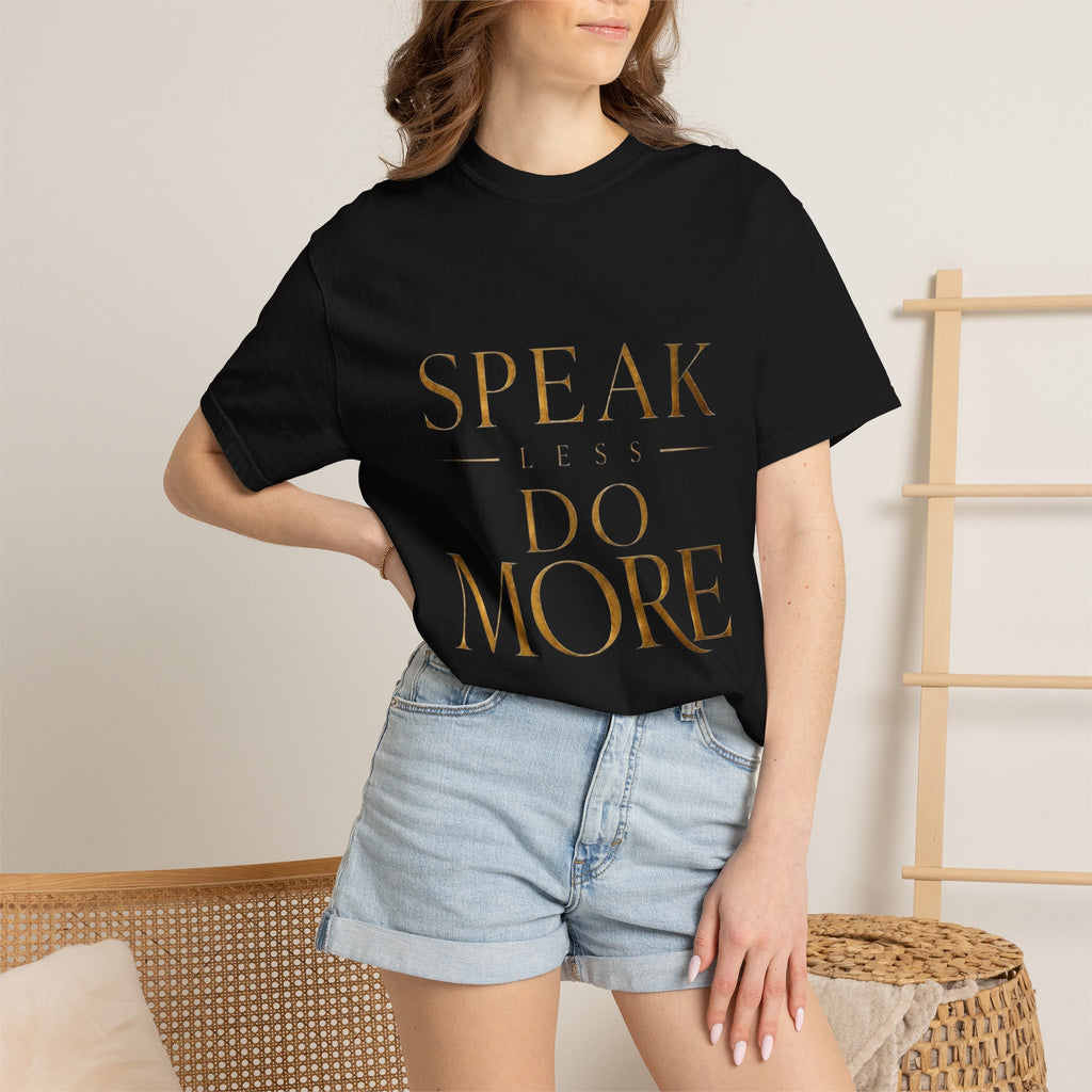 Speak Less Do More Gold T-Shirt — Motivational Graphic Tee for Ambition & Productivity