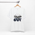 Made To Stand Out Tee — "Made to Stand Out" Graphic T-Shirt