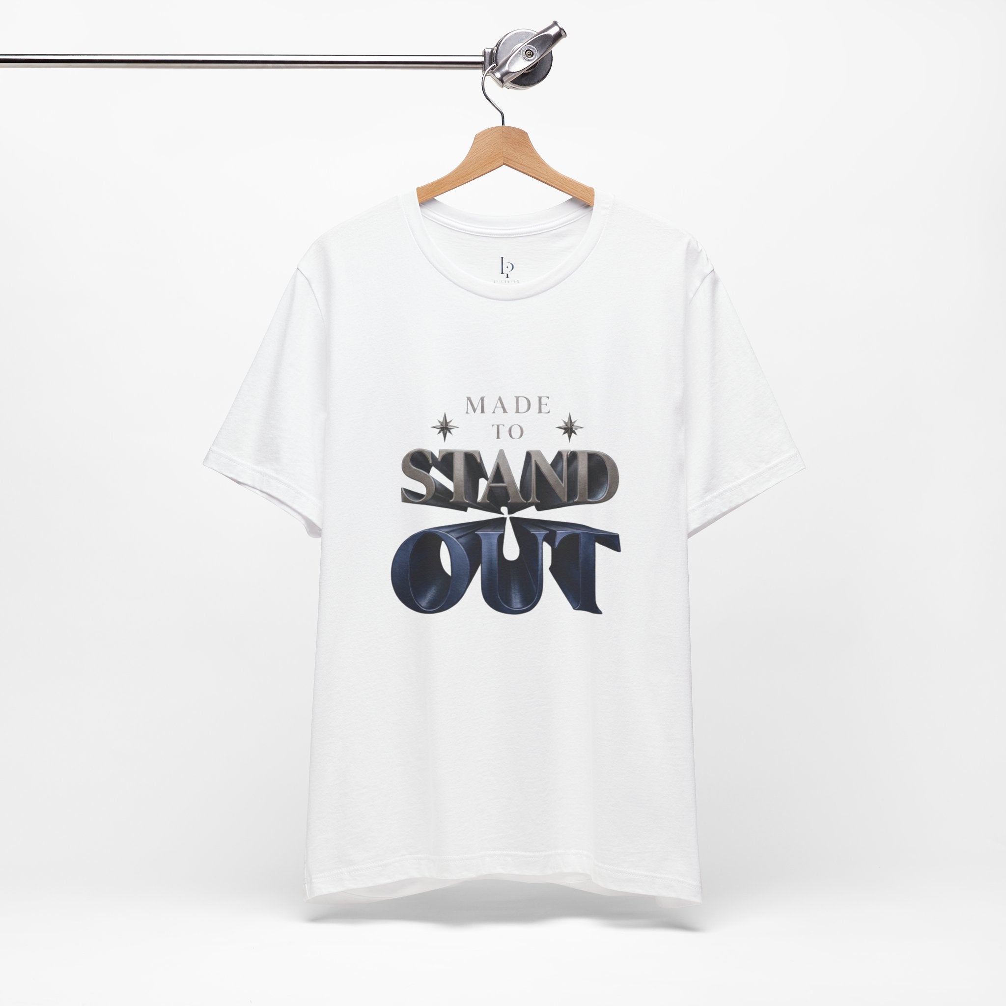 Made To Stand Out Tee — "Made to Stand Out" Graphic T-Shirt