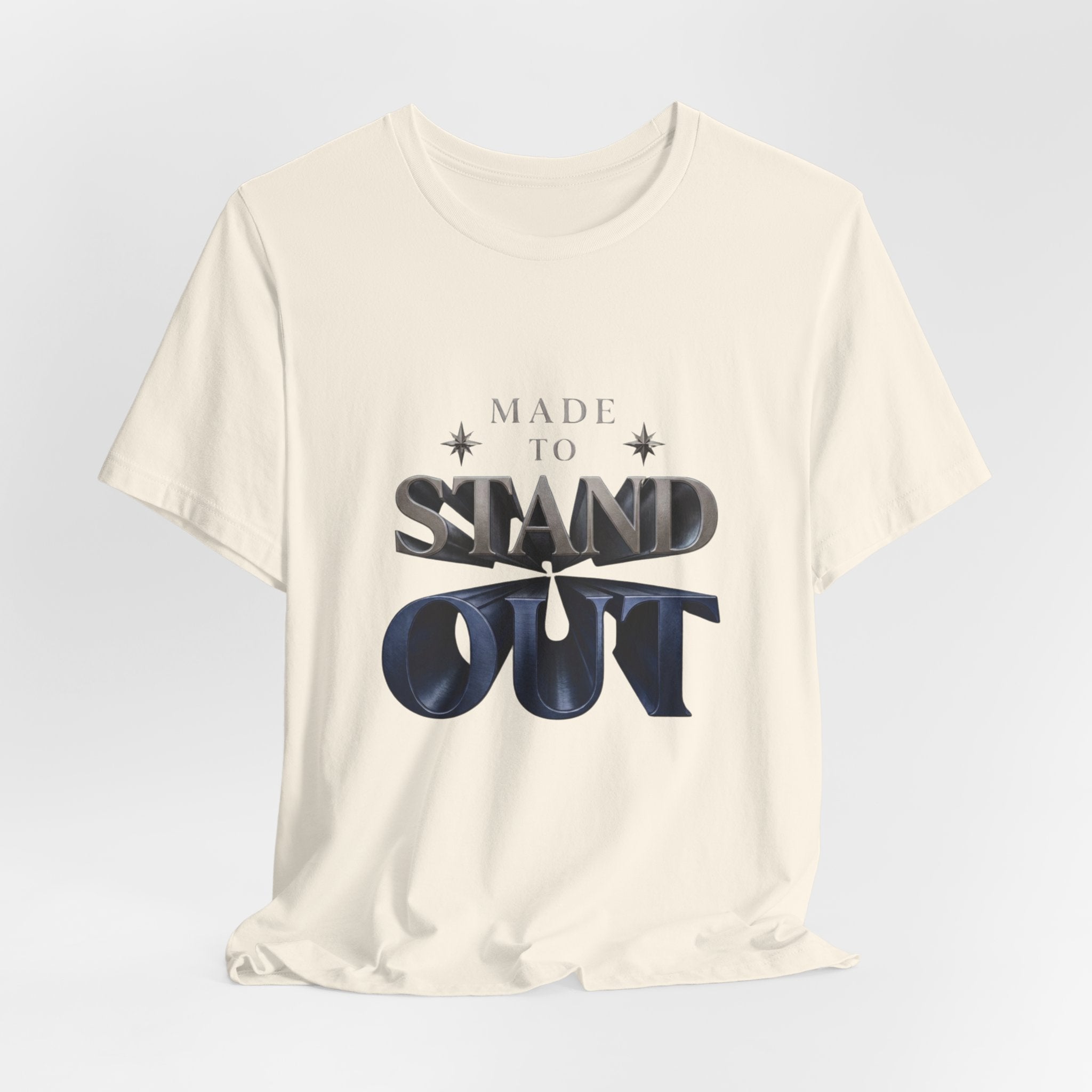 Stand Out Tee — "Made to Stand Out" Graphic T-Shirt