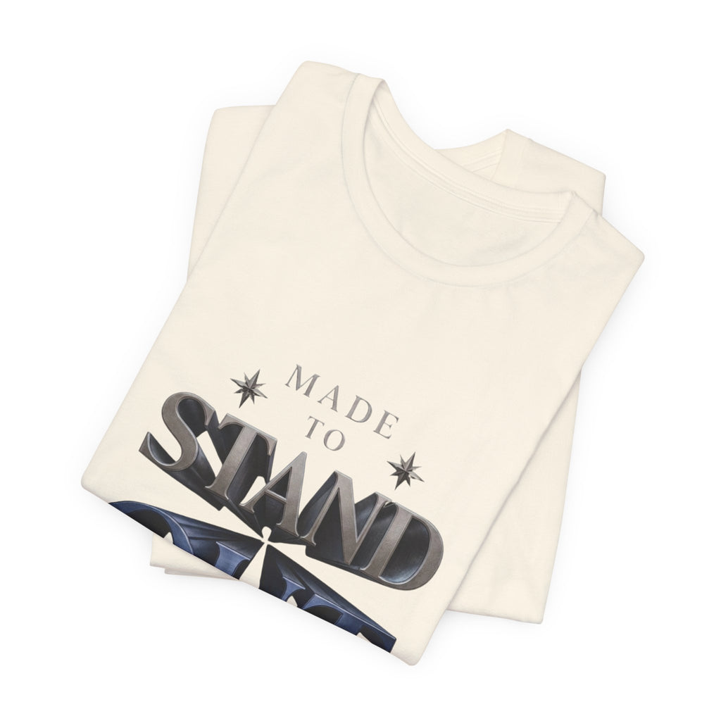 Stand Out Tee — "Made to Stand Out" Graphic T-Shirt
