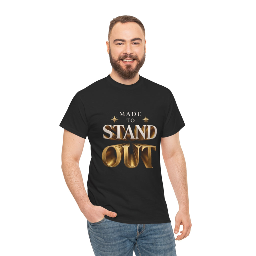 Made To Stand Out Graphic Tee — "Made to Stand Out" Gold Lettering