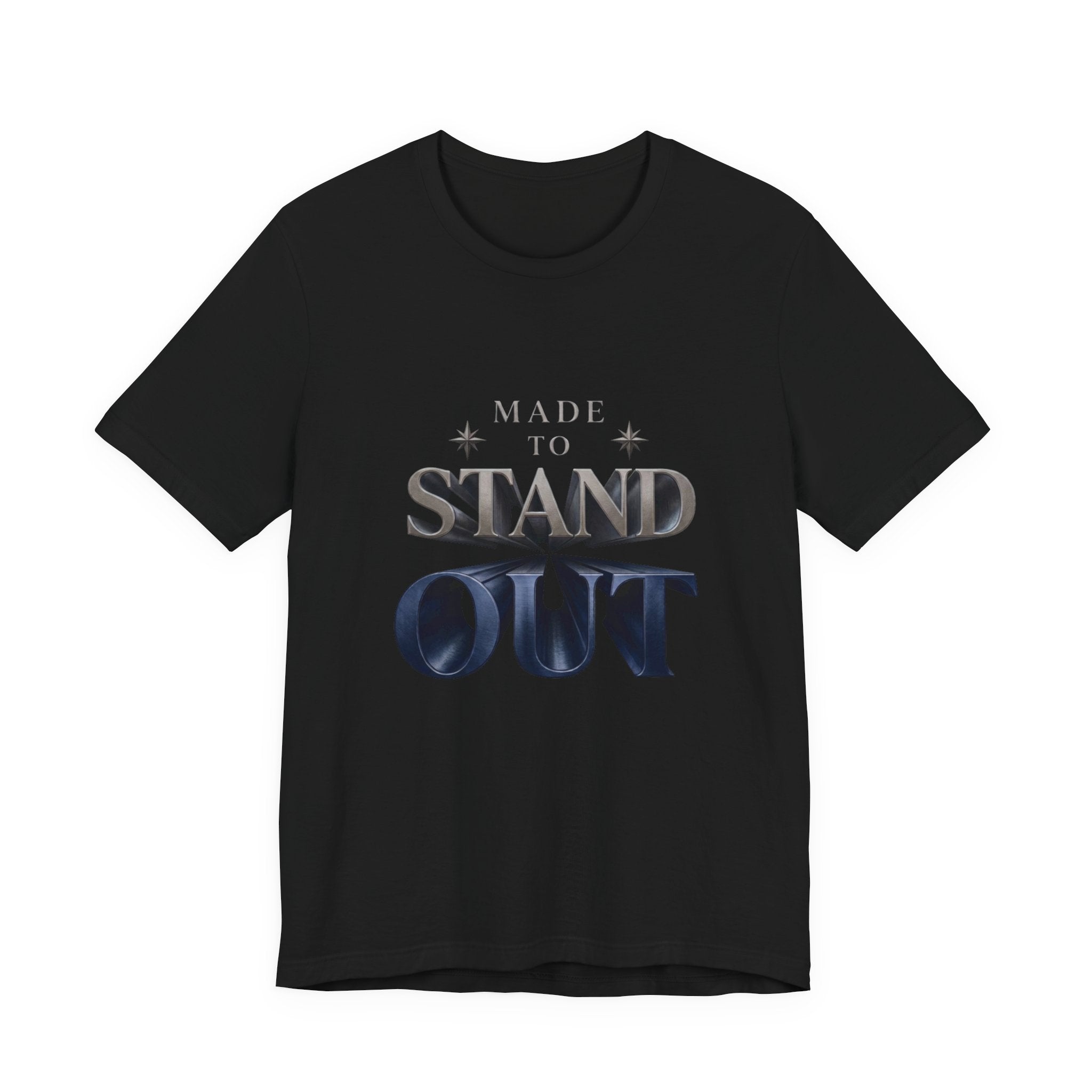 Stand Out Tee — "Made to Stand Out" Graphic T-Shirt