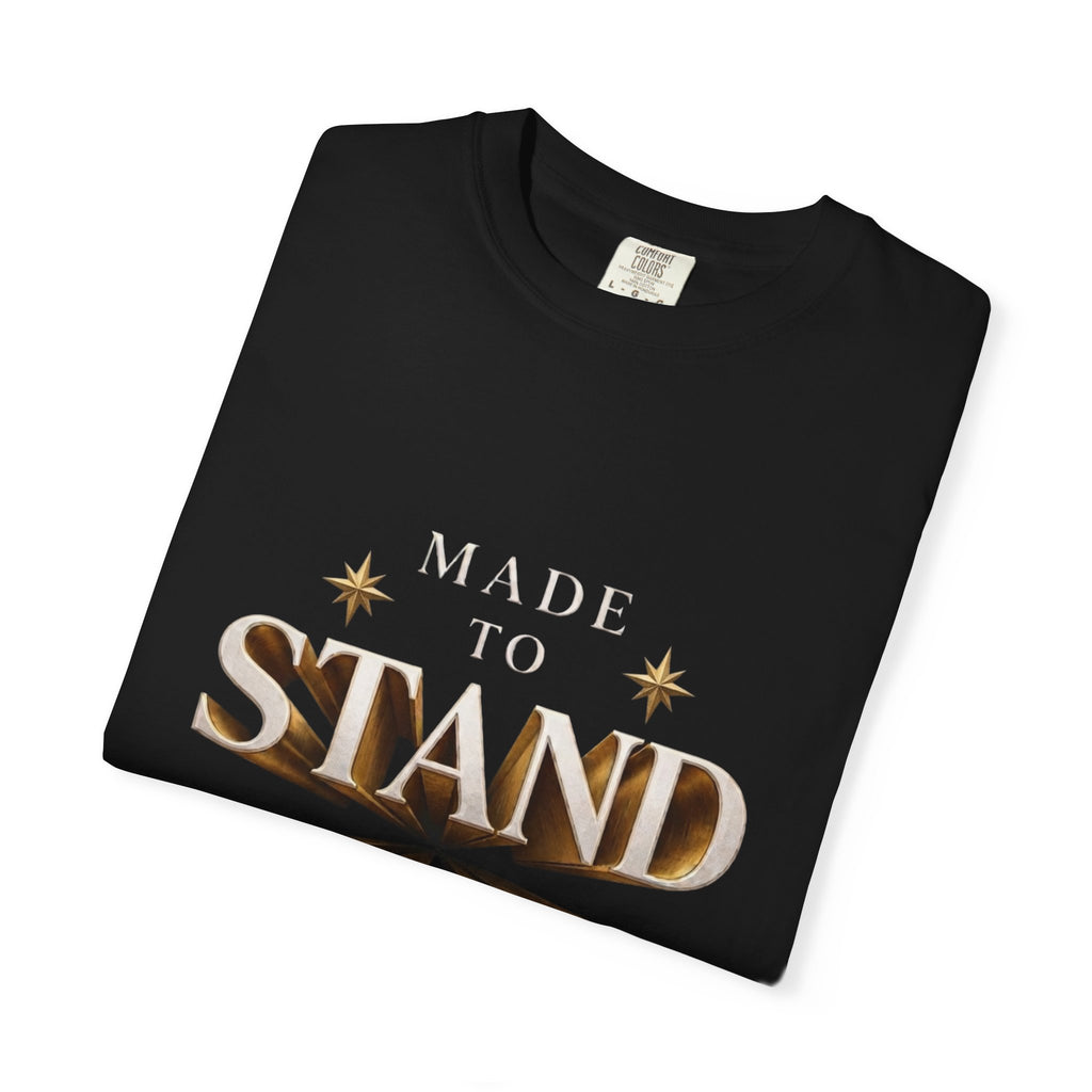 Made To Stand Out T-Shirt — "Made to Stand Out" Gold Lettering Graphic Tee