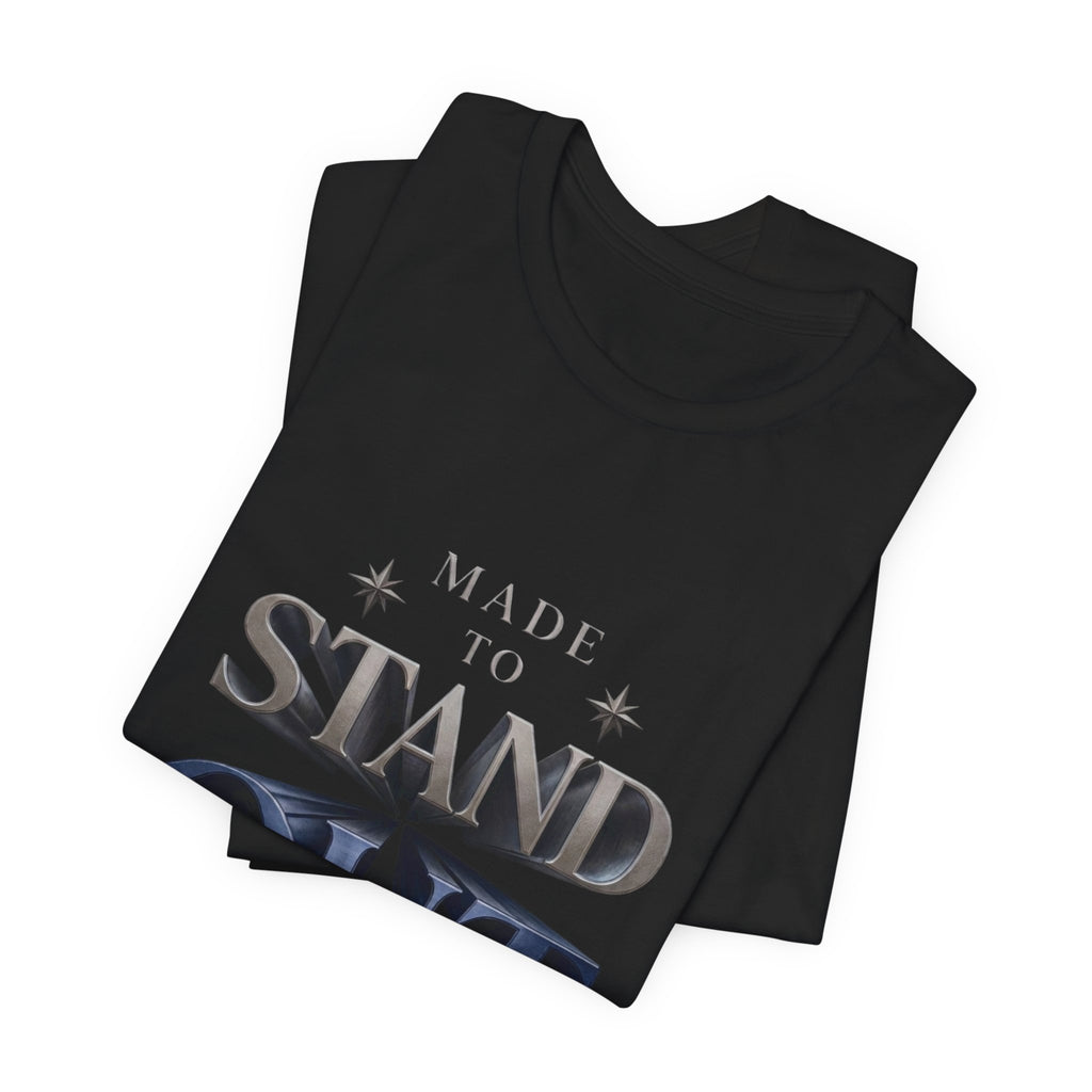 Stand Out Tee — "Made to Stand Out" Graphic T-Shirt