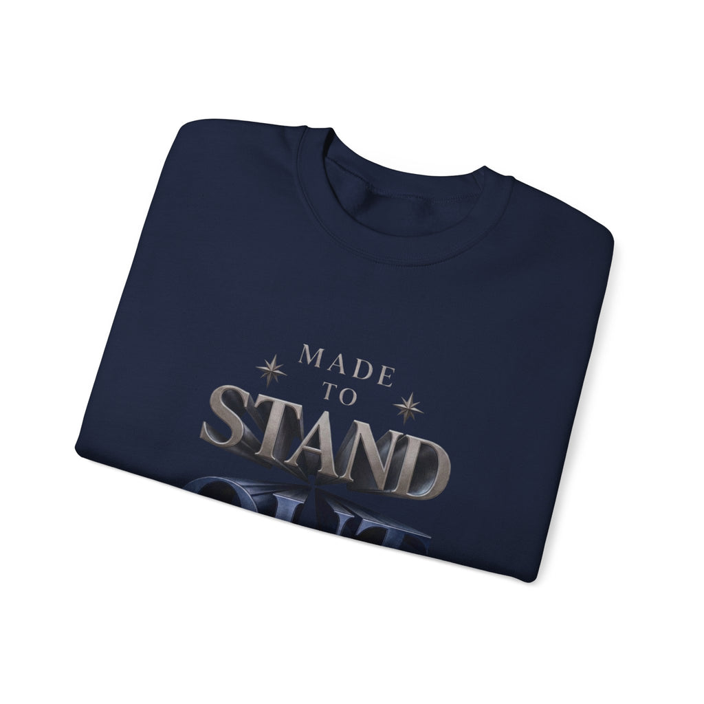 Stand Out Crewneck Sweatshirt — "Made to Stand Out" Graphic