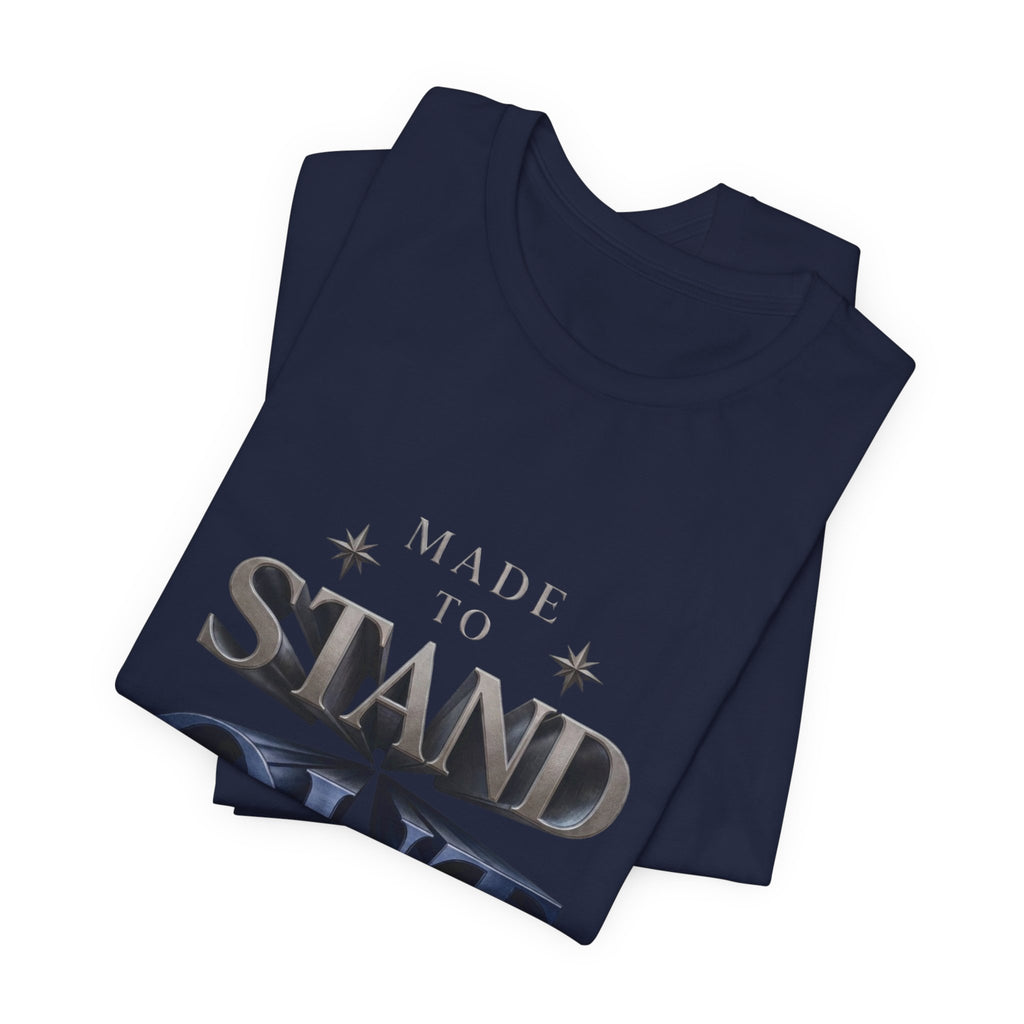 Stand Out Tee — "Made to Stand Out" Graphic T-Shirt