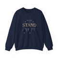 Stand Out Crewneck Sweatshirt — "Made to Stand Out" Graphic